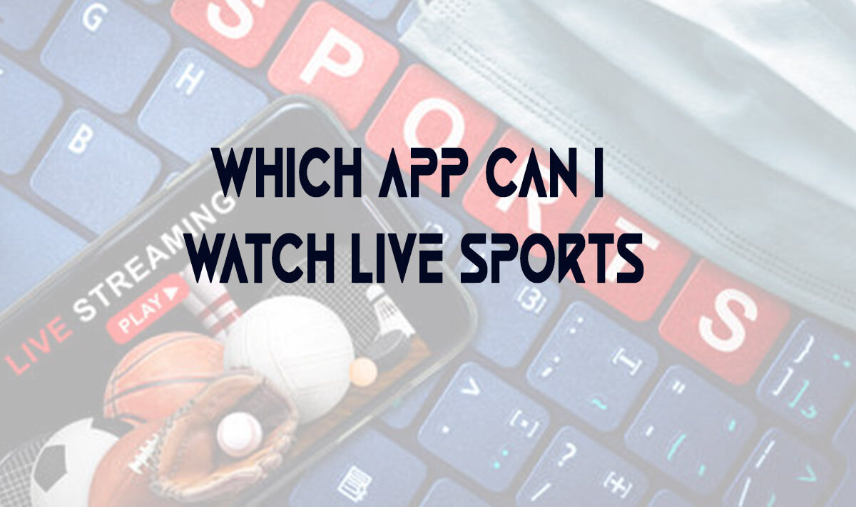Which App Can I Watch Live Sports
