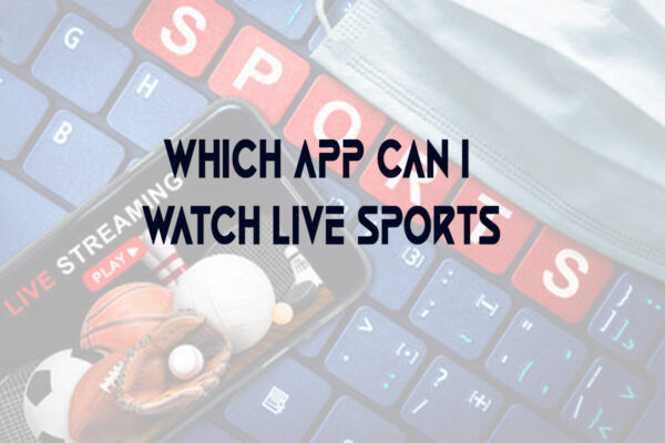 Which App Can I Watch Live Sports